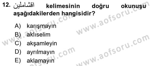 Osmanlı Türkçesine Giriş 1 Dersi 2025 - 2026 Yılı (Final) Dönem Sonu Sınav Soruları 12. Soru
