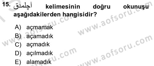 Osmanlı Türkçesine Giriş 1 Dersi 2025 - 2026 Yılı (Final) Dönem Sonu Sınav Soruları 15. Soru