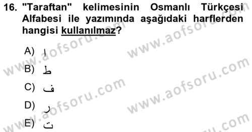 Osmanlı Türkçesine Giriş 1 Dersi 2025 - 2026 Yılı (Final) Dönem Sonu Sınav Soruları 16. Soru
