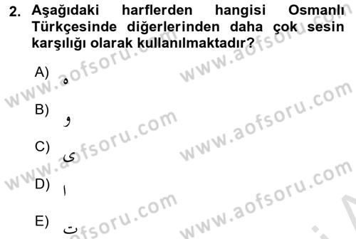 Osmanlı Türkçesine Giriş 1 Dersi 2025 - 2026 Yılı (Final) Dönem Sonu Sınav Soruları 2. Soru