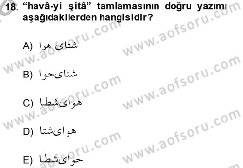 Osmanlı Türkçesine Giriş 2 Dersi 2013 - 2014 Yılı (Final) Dönem Sonu Sınav Soruları 18. Soru