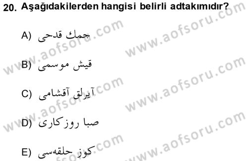 Osmanlı Türkçesine Giriş 2 Dersi 2013 - 2014 Yılı (Final) Dönem Sonu Sınav Soruları 20. Soru