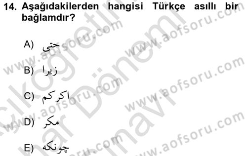 Osmanlı Türkçesine Giriş 2 Dersi 2016 - 2017 Yılı (Final) Dönem Sonu Sınav Soruları 14. Soru