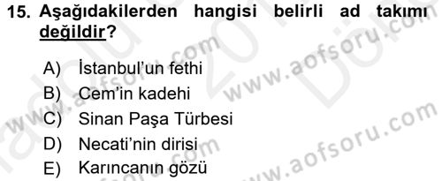 Osmanlı Türkçesine Giriş 2 Dersi 2017 - 2018 Yılı (Final) Dönem Sonu Sınav Soruları 15. Soru