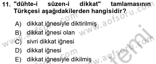 Osmanlı Türkçesine Giriş 2 Dersi 2018 - 2019 Yılı Yaz Okulu Sınav Soruları 11. Soru