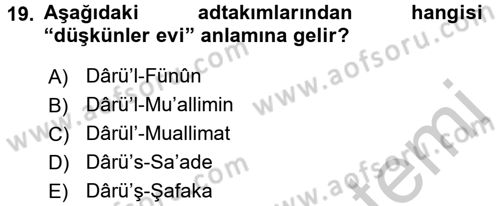 Osmanlı Türkçesine Giriş 2 Dersi 2018 - 2019 Yılı Yaz Okulu Sınav Soruları 19. Soru