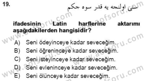 Osmanlı Türkçesine Giriş 2 Dersi 2020 - 2021 Yılı Yaz Okulu Sınavı 19. Soru