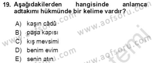 Osmanlı Türkçesine Giriş 2 Dersi 2021 - 2022 Yılı (Final) Dönem Sonu Sınav Soruları 19. Soru