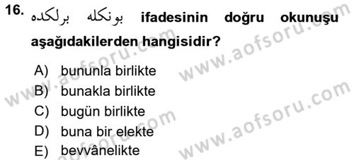 Osmanlı Türkçesine Giriş 2 Dersi 2022 - 2023 Yılı Yaz Okulu Sınav Soruları 16. Soru