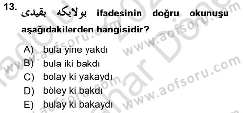 Osmanlı Türkçesine Giriş 2 Dersi 2023 - 2024 Yılı (Final) Dönem Sonu Sınav Soruları 13. Soru