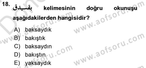Osmanlı Türkçesine Giriş 2 Dersi 2023 - 2024 Yılı (Final) Dönem Sonu Sınav Soruları 18. Soru