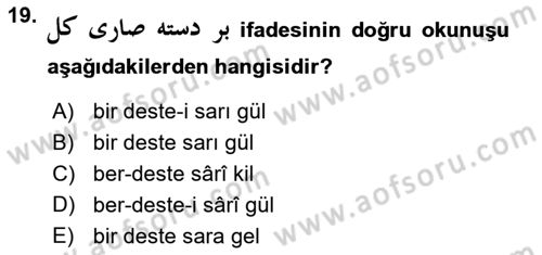 Osmanlı Türkçesine Giriş 2 Dersi 2023 - 2024 Yılı (Final) Dönem Sonu Sınav Soruları 19. Soru