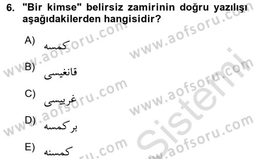 Osmanlı Türkçesine Giriş 2 Dersi 2023 - 2024 Yılı (Final) Dönem Sonu Sınav Soruları 6. Soru