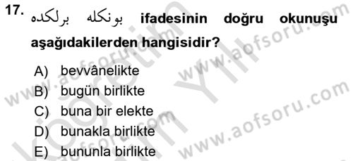 Osmanlı Türkçesine Giriş 2 Dersi 2023 - 2024 Yılı Yaz Okulu Sınav Soruları 17. Soru