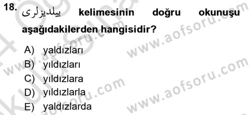 Osmanlı Türkçesine Giriş 2 Dersi 2023 - 2024 Yılı Yaz Okulu Sınav Soruları 18. Soru