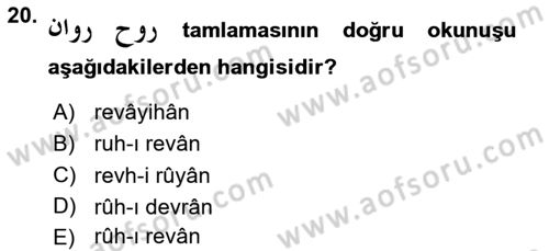 Osmanlı Türkçesine Giriş 2 Dersi 2023 - 2024 Yılı Yaz Okulu Sınav Soruları 20. Soru