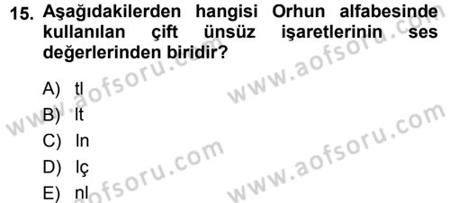 Orhun Türkçesi Dersi 2013 - 2014 Yılı (Vize) Ara Sınavı 15. Soru