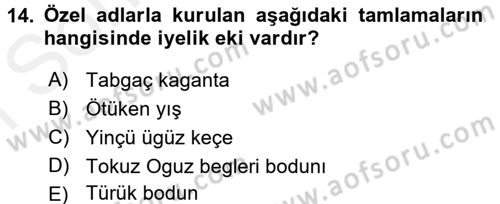 Orhun Türkçesi Dersi 2017 - 2018 Yılı (Final) Dönem Sonu Sınav Soruları 14. Soru