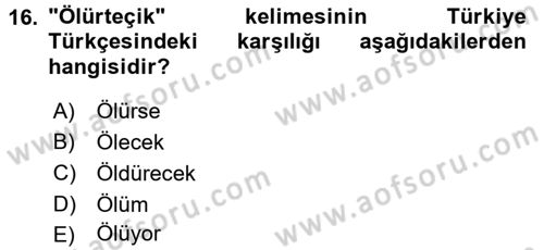 Orhun Türkçesi Dersi 2017 - 2018 Yılı (Final) Dönem Sonu Sınav Soruları 16. Soru
