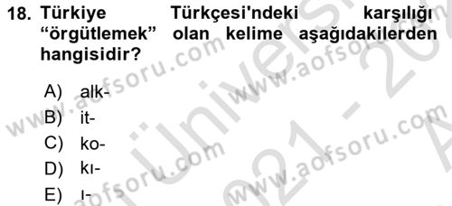 Orhun Türkçesi Dersi 2021 - 2022 Yılı (Vize) Ara Sınav Soruları 18. Soru