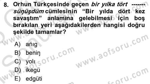 Orhun Türkçesi Dersi 2024 - 2025 Yılı (Final) Dönem Sonu Sınav Soruları 8. Soru