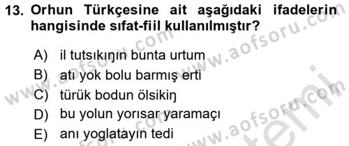 Orhun Türkçesi Dersi 2024 - 2025 Yılı Yaz Okulu Sınav Soruları 13. Soru
