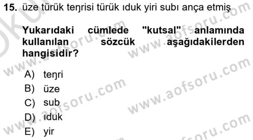 Orhun Türkçesi Dersi 2024 - 2025 Yılı Yaz Okulu Sınav Soruları 15. Soru
