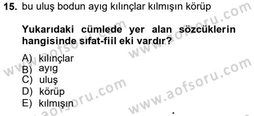 Uygur Türkçesi Dersi 2012 - 2013 Yılı (Vize) Ara Sınav Soruları 15. Soru