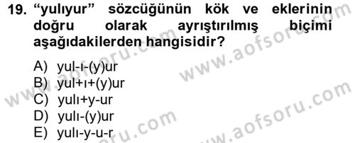 Uygur Türkçesi Dersi 2012 - 2013 Yılı (Vize) Ara Sınav Soruları 19. Soru