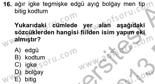 Uygur Türkçesi Dersi 2012 - 2013 Yılı (Final) Dönem Sonu Sınav Soruları 16. Soru