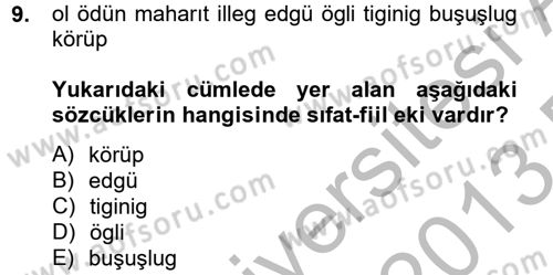 Uygur Türkçesi Dersi 2012 - 2013 Yılı (Final) Dönem Sonu Sınav Soruları 9. Soru