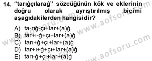 Uygur Türkçesi Dersi 2013 - 2014 Yılı (Vize) Ara Sınav Soruları 14. Soru