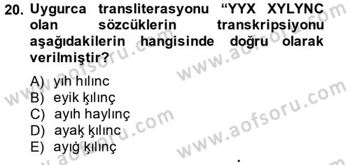 Uygur Türkçesi Dersi 2013 - 2014 Yılı (Vize) Ara Sınav Soruları 20. Soru