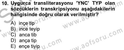 Uygur Türkçesi Dersi 2013 - 2014 Yılı (Final) Dönem Sonu Sınav Soruları 10. Soru