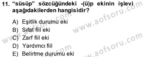 Uygur Türkçesi Dersi 2013 - 2014 Yılı (Final) Dönem Sonu Sınav Soruları 11. Soru