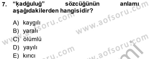 Uygur Türkçesi Dersi 2013 - 2014 Yılı (Final) Dönem Sonu Sınav Soruları 7. Soru