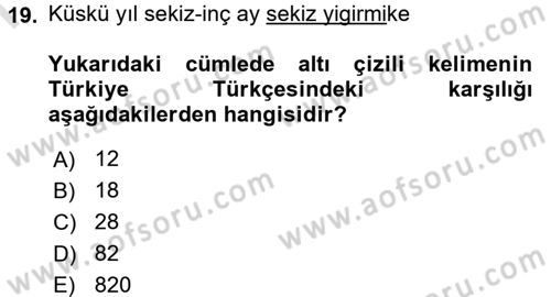 Uygur Türkçesi Dersi 2016 - 2017 Yılı (Final) Dönem Sonu Sınav Soruları 19. Soru