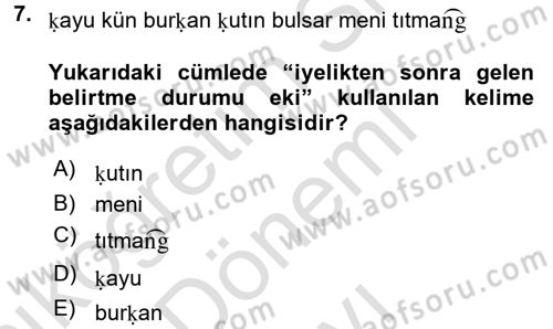 Uygur Türkçesi Dersi 2016 - 2017 Yılı (Final) Dönem Sonu Sınav Soruları 7. Soru