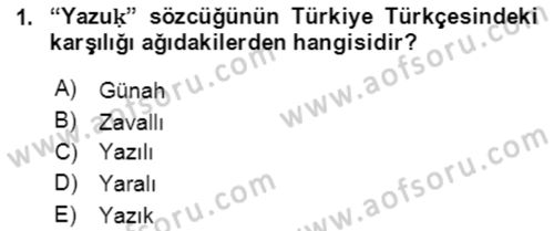 Uygur Türkçesi Dersi 2018 - 2019 Yılı (Final) Dönem Sonu Sınav Soruları 1. Soru