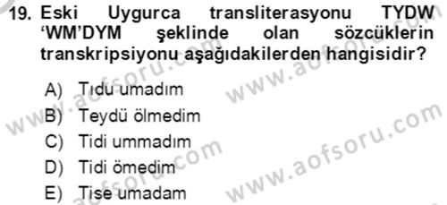 Uygur Türkçesi Dersi 2018 - 2019 Yılı Yaz Okulu Sınav Soruları 19. Soru