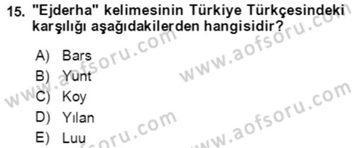 Uygur Türkçesi Dersi 2020 - 2021 Yılı Yaz Okulu Sınav Soruları 15. Soru