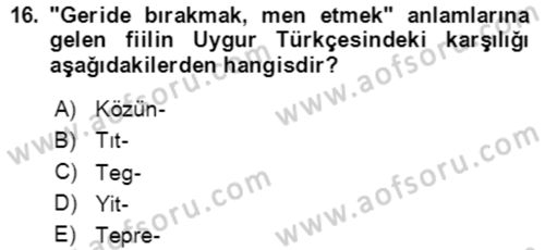 Uygur Türkçesi Dersi 2020 - 2021 Yılı Yaz Okulu Sınav Soruları 16. Soru