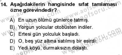 Türkçe Cümle Bilgisi 1 Dersi 2012 - 2013 Yılı (Vize) Ara Sınav Soruları 14. Soru