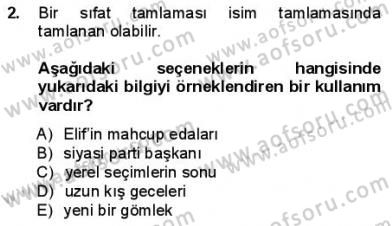 Türkçe Cümle Bilgisi 1 Dersi 2012 - 2013 Yılı (Final) Dönem Sonu Sınav Soruları 2. Soru