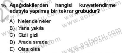 Türkçe Cümle Bilgisi 1 Dersi 2013 - 2014 Yılı (Vize) Ara Sınav Soruları 15. Soru