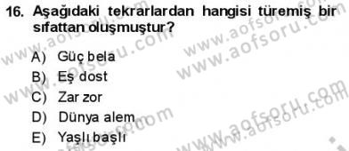 Türkçe Cümle Bilgisi 1 Dersi 2013 - 2014 Yılı (Vize) Ara Sınav Soruları 16. Soru