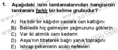 Türkçe Cümle Bilgisi 1 Dersi 2013 - 2014 Yılı (Final) Dönem Sonu Sınav Soruları 1. Soru