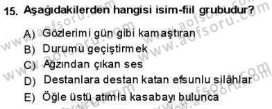 Türkçe Cümle Bilgisi 1 Dersi 2013 - 2014 Yılı (Final) Dönem Sonu Sınav Soruları 15. Soru