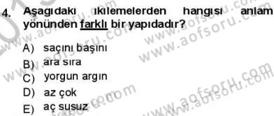 Türkçe Cümle Bilgisi 1 Dersi 2013 - 2014 Yılı (Final) Dönem Sonu Sınav Soruları 4. Soru