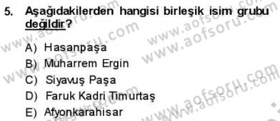 Türkçe Cümle Bilgisi 1 Dersi 2013 - 2014 Yılı (Final) Dönem Sonu Sınav Soruları 5. Soru